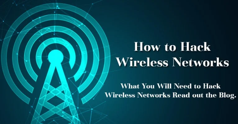 How to Hack Wireless Networks - Blogs